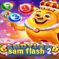 sam flash 2